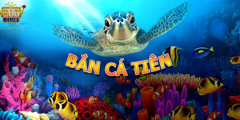 Tổng quan về Bắn Cá Tiên